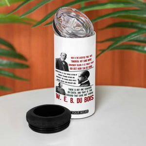 W E B Du Bois Education And Human Development Quote 4 in 1 Can Cooler Tumbler TS12 Print Your Wear