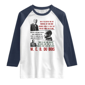 W E B Du Bois Education And Human Development Quote Raglan Shirt TS12 White Navy Print Your Wear