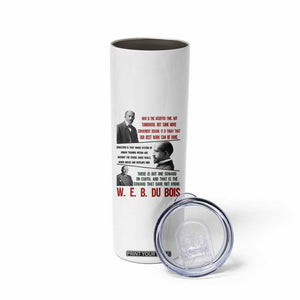 W E B Du Bois Education And Human Development Quote Skinny Tumbler TS12 Print Your Wear