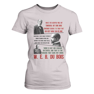 W E B Du Bois Education And Human Development Quote T Shirt For Women TS12 Ice Gray Print Your Wear