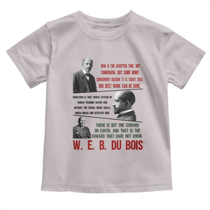 W E B Du Bois Education And Human Development Quote Toddler T Shirt TS12 Ice Gray Print Your Wear