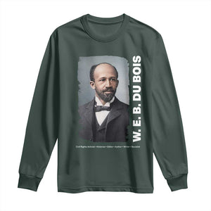 W E B Du Bois Long Sleeve Shirt Black Thought Leader And Intellectual Legacy TS12 Dark Forest Green Print Your Wear