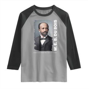 W E B Du Bois Raglan Shirt Black Thought Leader And Intellectual Legacy TS12 Sport Gray Black Print Your Wear