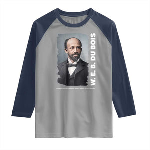W E B Du Bois Raglan Shirt Black Thought Leader And Intellectual Legacy TS12 Sport Gray Navy Print Your Wear
