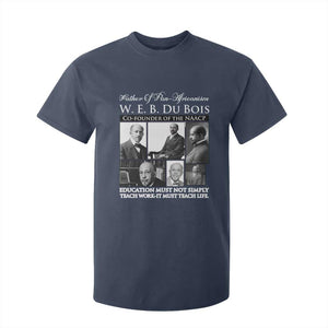 W E B Du Bois T Shirt For Kid Education Must Teach Life Quote TS12 Navy Print Your Wear