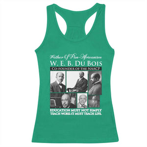 W E B Du Bois Racerback Tank Top Education Must Teach Life Quote TS12 Irish Green Print Your Wear