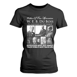 W E B Du Bois T Shirt For Women Education Must Teach Life Quote TS12 Black Print Your Wear
