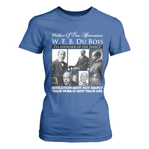W E B Du Bois T Shirt For Women Education Must Teach Life Quote TS12 Royal Blue Print Your Wear
