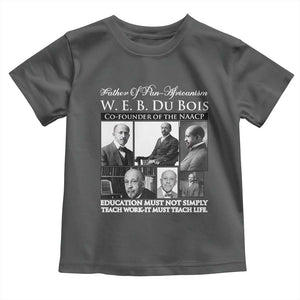 W E B Du Bois Toddler T Shirt Education Must Teach Life Quote TS12 Dark Heather Print Your Wear