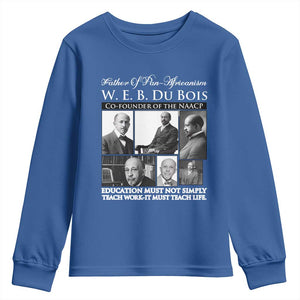 W E B Du Bois Youth Sweatshirt Education Must Teach Life Quote TS12 Royal Blue Print Your Wear