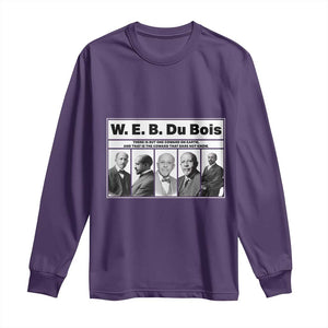W E B Du Bois Quote Long Sleeve Shirt There Is But One Coward On Earth TS12 Purple Print Your Wear