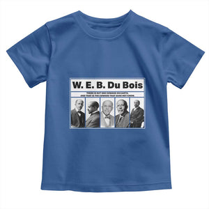 W E B Du Bois Quote Toddler T Shirt There Is But One Coward On Earth TS12 Royal Blue Print Your Wear