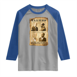 Education Must Teach Life W E B Du Bois Quote Raglan Shirt TS12 Sport Gray Royal Print Your Wear