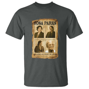 One Person Can Change The World Quote T Shirt Rosa Parks Legacy TS12 Dark Heather Print Your Wear