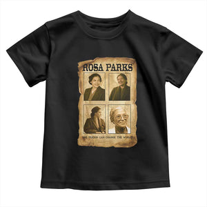 One Person Can Change The World Quote Toddler T Shirt Rosa Parks Legacy TS12 Black Print Your Wear
