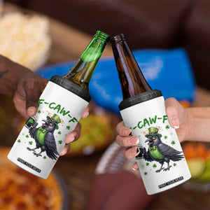 F Caw F Raven Lover 4 in 1 Can Cooler Tumbler Funny St Patricks Day Gift TS12 Print Your Wear