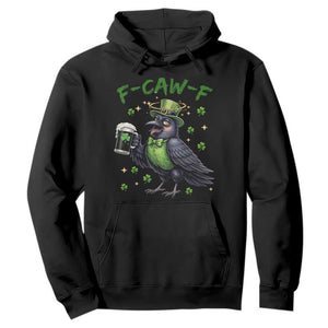 F Caw F Raven Lover Hoodie Funny St Patricks Day Gift TS12 Black Print Your Wear