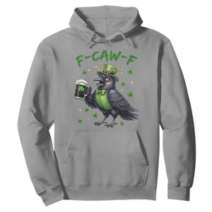 F Caw F Raven Lover Hoodie Funny St Patricks Day Gift TS12 Sport Gray Print Your Wear