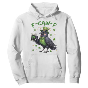 F Caw F Raven Lover Hoodie Funny St Patricks Day Gift TS12 White Print Your Wear