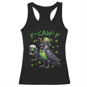 F Caw F Raven Lover Racerback Tank Top Funny St Patricks Day Gift TS12 Black Print Your Wear