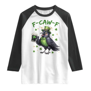 F Caw F Raven Lover Raglan Shirt Funny St Patricks Day Gift TS12 White Black Print Your Wear