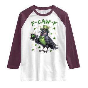 F Caw F Raven Lover Raglan Shirt Funny St Patricks Day Gift TS12 White Maroon Print Your Wear