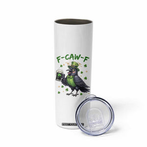F Caw F Raven Lover Skinny Tumbler Funny St Patricks Day Gift TS12 Print Your Wear