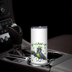 F Caw F Raven Lover Skinny Tumbler Funny St Patricks Day Gift TS12 Print Your Wear