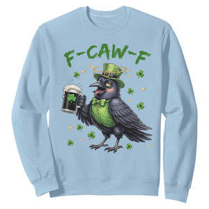 F Caw F Raven Lover Sweatshirt Funny St Patricks Day Gift TS12 Light Blue Print Your Wear