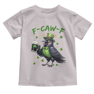 F Caw F Raven Lover Toddler T Shirt Funny St Patricks Day Gift TS12 Ice Gray Print Your Wear