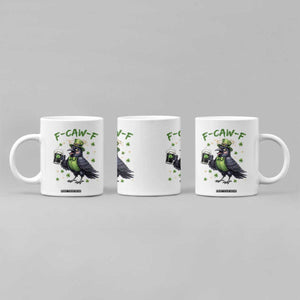 F Caw F Raven Lover Coffee Mug Funny St Patricks Day Gift TS12 Print Your Wear