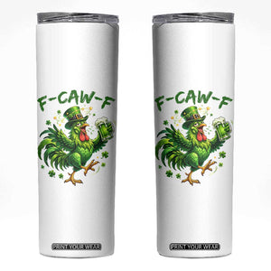 F Caw F Drunk Irish Chicken Skinny Tumbler Funny St Patricks Day Gift TS12 White Print Your Wear