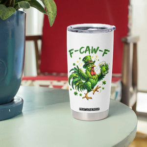 F Caw F Drunk Irish Chicken Tumbler Cup Funny St Patricks Day Gift TS12 Print Your Wear