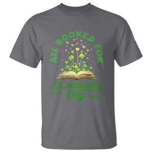 All Booked For St Patricks Day T Shirt Irish Reader Gift TS12 Charcoal Print Your Wear