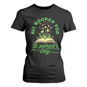All Booked For St Patricks Day T Shirt For Women Irish Reader Gift TS12 Black Print Your Wear
