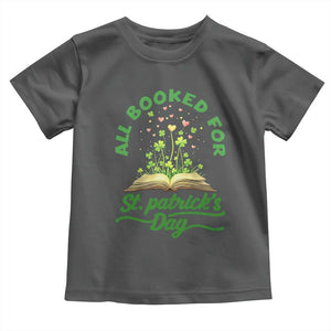 All Booked For St Patricks Day Toddler T Shirt Irish Reader Gift TS12 Dark Heather Print Your Wear