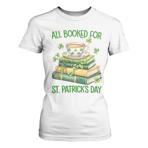 All Booked For St Patricks Day T Shirt For Women Gift For Book Lovers TS12 White Print Your Wear