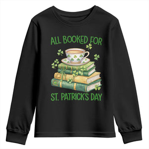All Booked For St Patricks Day Youth Sweatshirt Gift For Book Lovers TS12 Black Print Your Wear