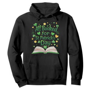 All Booked For St Patricks Day Hoodie Irish Bookworm Gift TS12 Black Print Your Wear