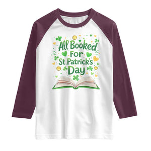 All Booked For St Patricks Day Raglan Shirt Irish Bookworm Gift TS12 White Maroon Print Your Wear