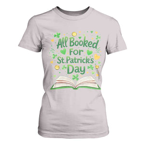 All Booked For St Patricks Day T Shirt For Women Irish Bookworm Gift TS12 Ice Gray Print Your Wear