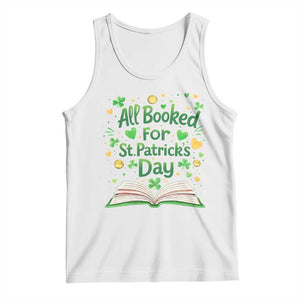 All Booked For St Patricks Day Tank Top Irish Bookworm Gift TS12 White Print Your Wear