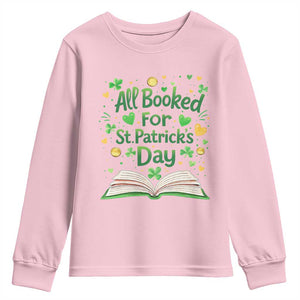 All Booked For St Patricks Day Youth Sweatshirt Irish Bookworm Gift TS12 Light Pink Print Your Wear