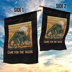 Funny Chupacabra Taco Lover Garden Flag Came For The Tacos TS12 Print Your Wear