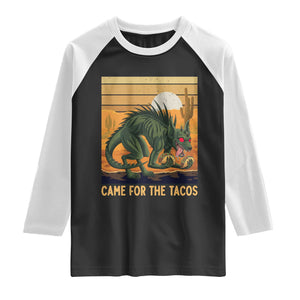 Funny Chupacabra Taco Lover Raglan Shirt Came For The Tacos TS12 Black White Print Your Wear