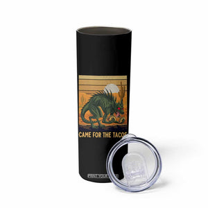 Funny Chupacabra Taco Lover Skinny Tumbler Came For The Tacos TS12 Print Your Wear
