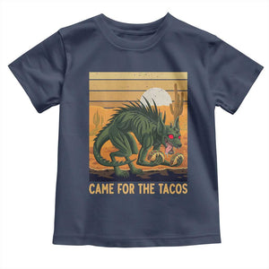 Funny Chupacabra Taco Lover Toddler T Shirt Came For The Tacos TS12 Navy Print Your Wear