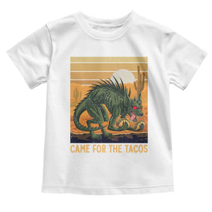 Funny Chupacabra Taco Lover Toddler T Shirt Came For The Tacos TS12 White Print Your Wear