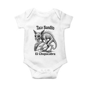 Funny Chupacabra Taco Bandito Baby Onesie Gift For Mexican Food Fan TS12 White Print Your Wear