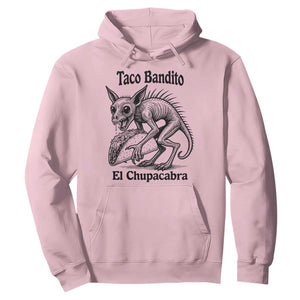Funny Chupacabra Taco Bandito Hoodie Gift For Mexican Food Fan TS12 Light Pink Print Your Wear